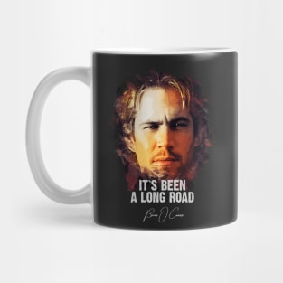 It`s Been A Long Road - BRIAN O`CONNER (Tribute to Paul Walker) Mug